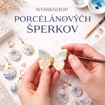 Workshopy porcelánu Košice